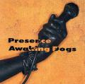 Presence-Awaking Dogs