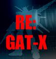 【RE:GAT-X】